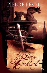 Icon image Les Lames du Cardinal, T1 : Les Lames du Cardinal