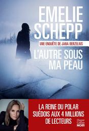 Icon image L'autre sous ma peau: La suite de la saga "Jana Berzelius", phénomène du polar suédois !