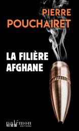 Icon image La filière afghane: Prix Interpol'Art 2015