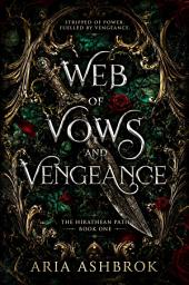 Icon image Web of Vows and Vengeance: Book 1 The Hirathean Path