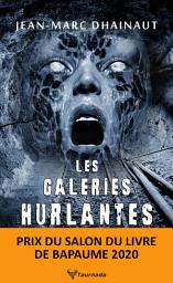 Icon image Les Galeries hurlantes